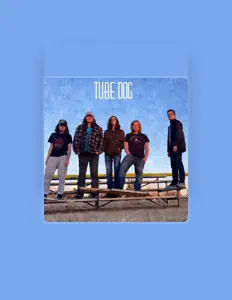 聆聽 Tube Dog、觀看音樂影片、閱讀小傳、查看巡演日期等！