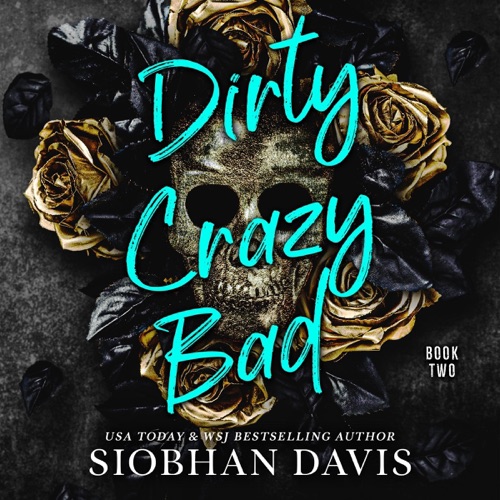 Dirty Crazy Bad: Dirty Crazy Bad Duet, Book 2 (Unabridged) cover