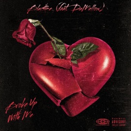 Broke Up With Me (feat. DaMellow) BM Blai$e