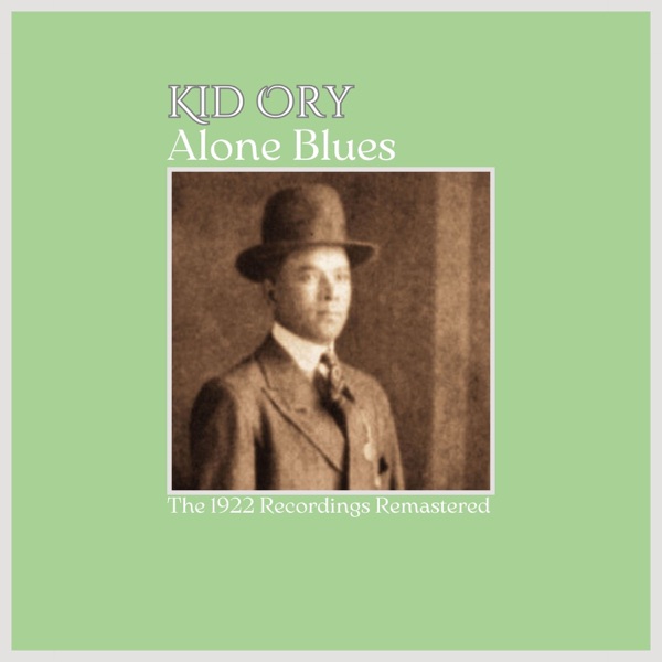 Alone Blues (The 1922 Recordings Remastered) [2023 Remastered Version] - EP