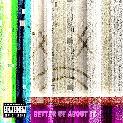 Better Be About It - Single