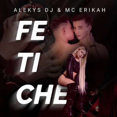 Fetiche (feat. Mc Erikah) - Single