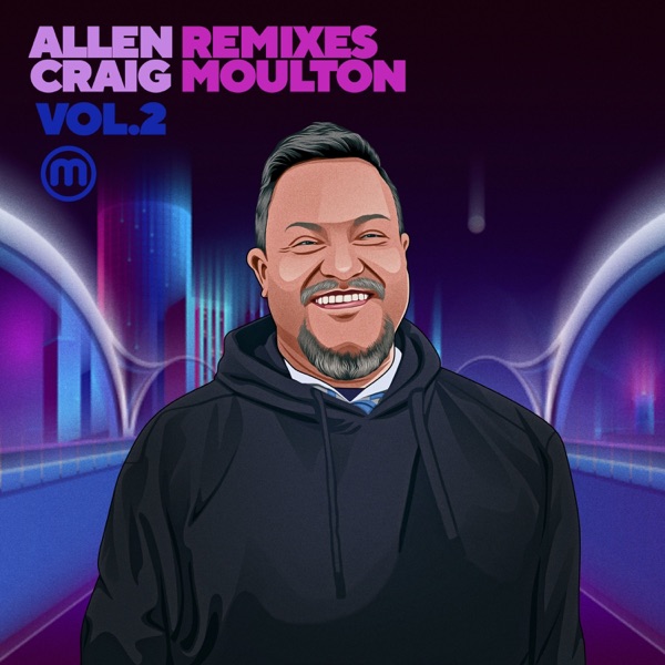 Allen Craig Remixes Moulton, Vol. 2 - Single