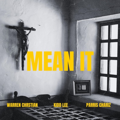 Mean It (feat. Parris Chariz & Kidd Lee) - Single