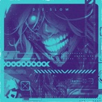 Die Slow - Single
