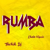 Rumba (feat. Chelle Music) - Single - Tewhik Dj