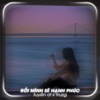 Rồi Mình Sẽ Hạnh Phúc (Lofi Ver.) - Single