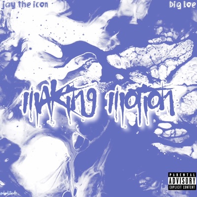 Makin' Motion (feat. Big L.O.E) - Single