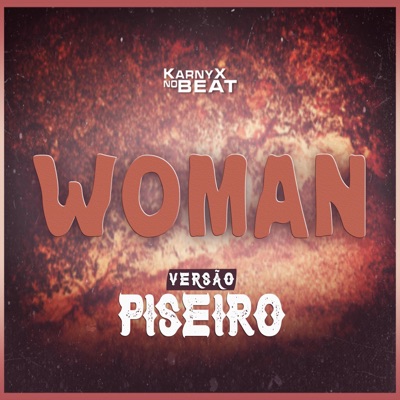 KarnyX no Beat - Wøman (Versão Piseiro)