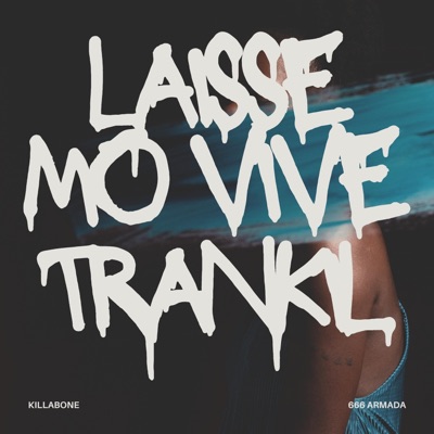 Killabone - Laisse mo vivre trankil