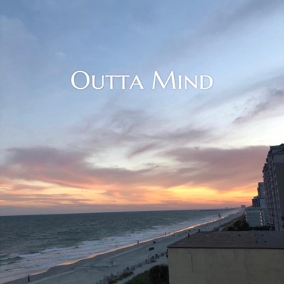 Outta Mind - Single