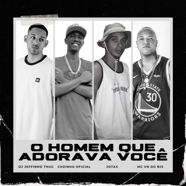 O Homem Que Adorava Você (feat. Jotax & Chzinho oficial)