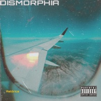 DISMORPHIA - Single - Retórica