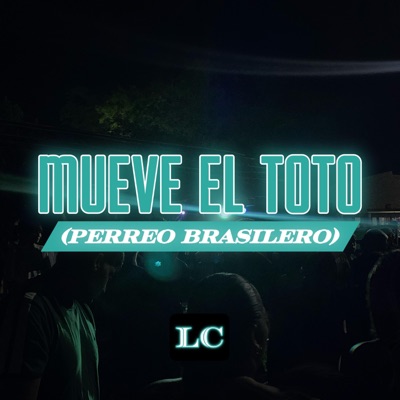 Mueve el toto (Perreo Brasilero) - Single
