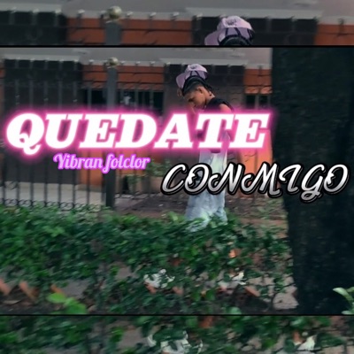 Quédate Conmigo - Single