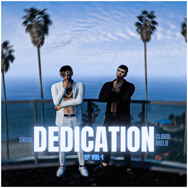 Dedication (feat. Cloud Melo)