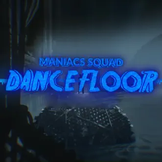 Dancefloor by Maniacs Squad song reviws