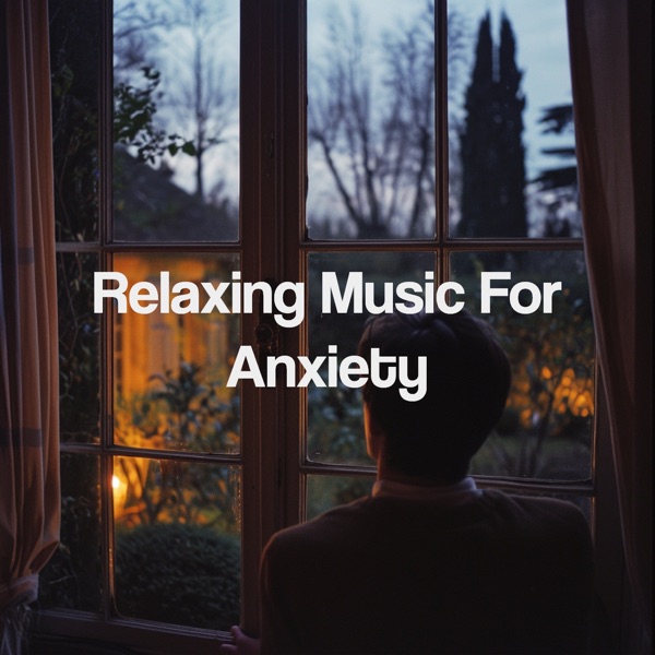 Relaxing Music for Anxiety