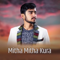 Mitha Mitha Kura - Single - Saroj Pokharel & Nishan Bhattarai