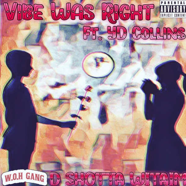 Vibe Was Right (feat. YD Collins)