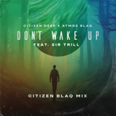 Don't Wake Up (Citizen Blaq Mix) [feat. Sir Trill] artwork