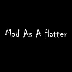 Mad As a Hatterを聴いたり、ミュージックビデオを鑑賞したり、経歴やツアー日程などを確認したりしましょう！