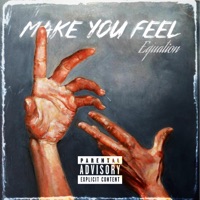 Make You Feel - Single - Equation, Voltaire & Epsilon