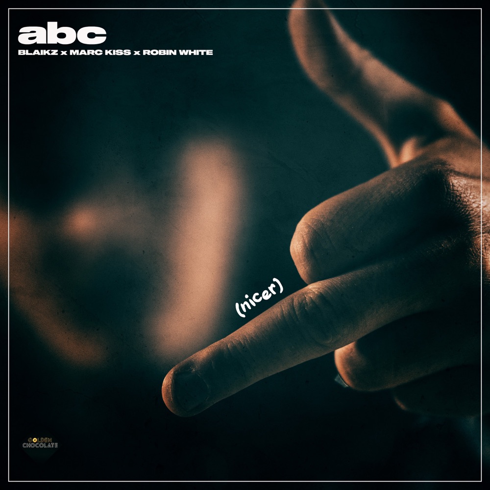 Обложка альбома «abc (nicer) [feat. Marc Kiss & Robin White] - Single» — Blaikz