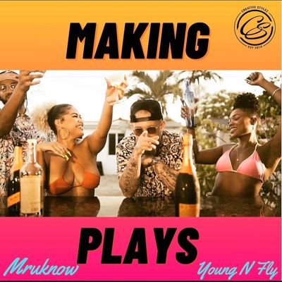 Making Plays (feat. Young N Fly) - Single