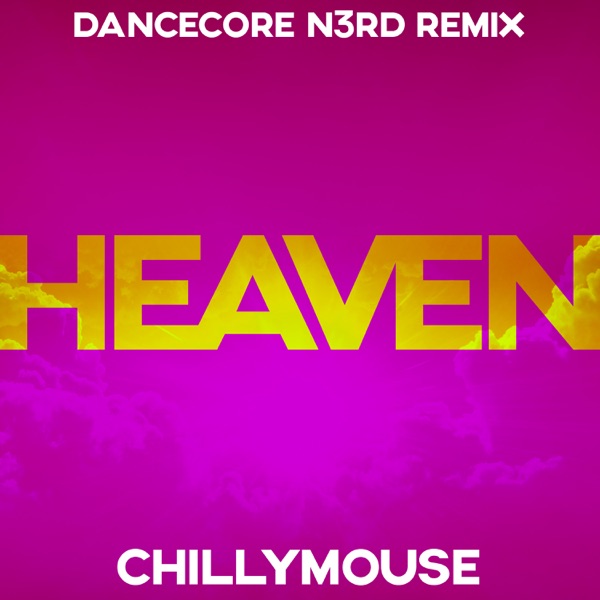 Heaven (Dancecore N3rd Remix) - Single