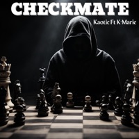 Checkmate (feat. K-MARIE) - Single - Kaotic