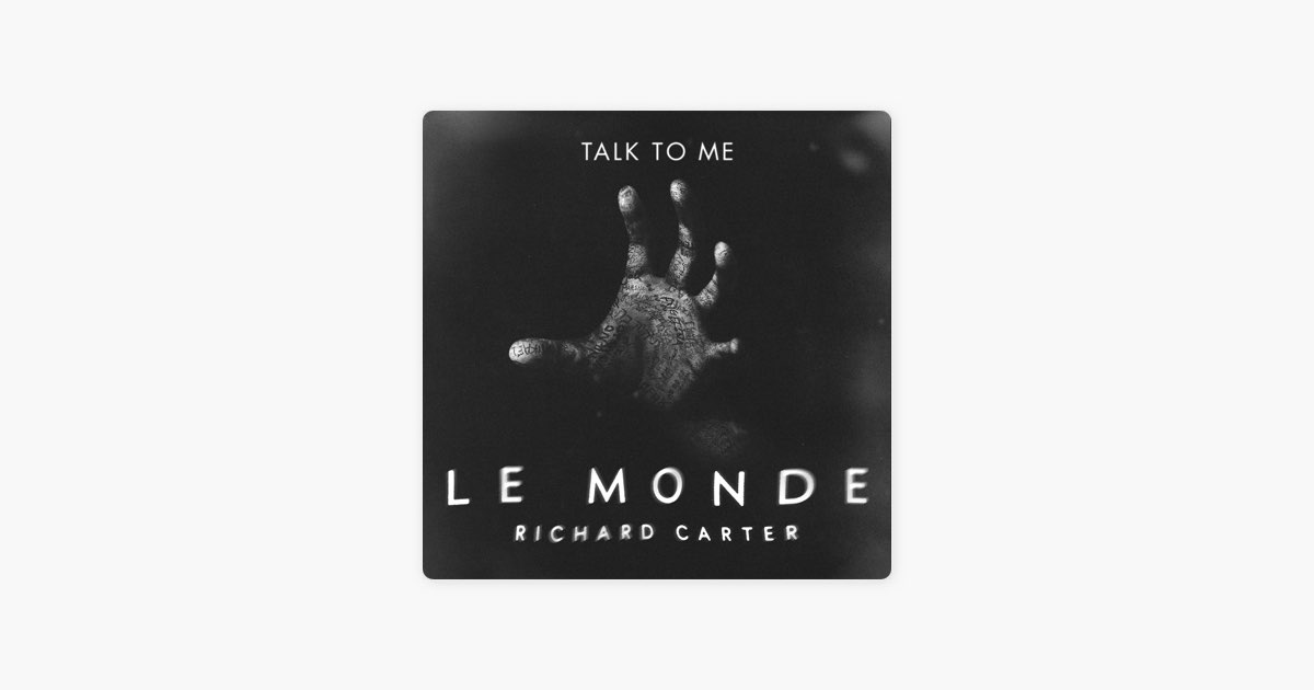 ‎Le Monde (From Talk to Me) Richard Carterの曲 Apple Music