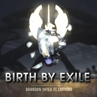 Birth By Exile (feat. LadyIgiko) [Vocal Version] - Single - Brandon Yates