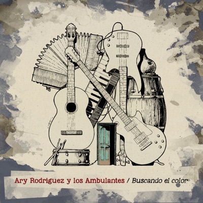 Ary Rodriguez y Los Ambulantes / Buscando el color - EP