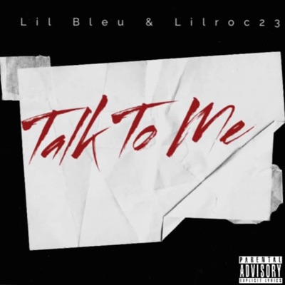 Talk to Me (feat. Lilroc23) - Single