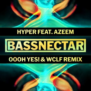 Hyper (Oooh Yes! & WCLF Remix) - Single