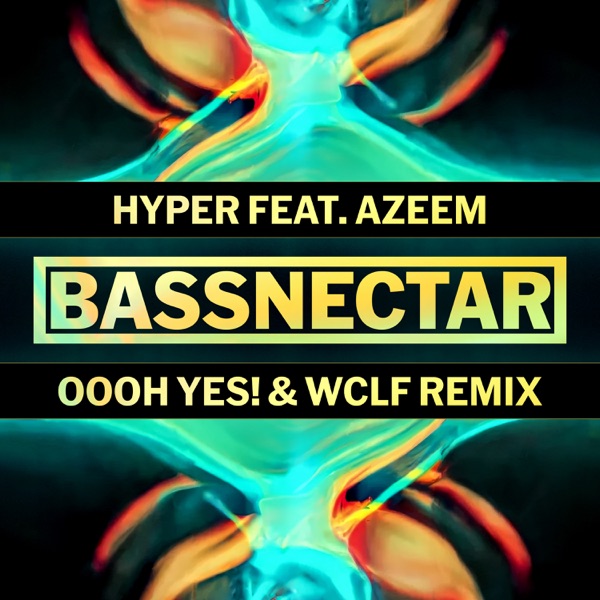 Hyper (Oooh Yes! & WCLF Remix) - Single
