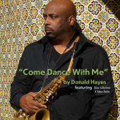 Come Dance With Me (feat. Robin Thicke &amp; Brian Culbertson) - Donald Hayes Cover Art