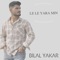 Le Le Yara Mın - Bilal Yakar lyrics