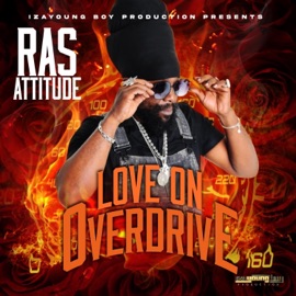 Love On Overdrive Ras Attitude