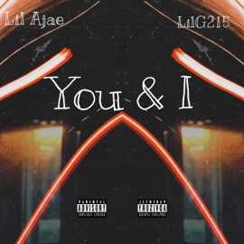You & I (feat. LilG215) Lil Ajae