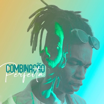 Combinação Perfeita (feat. MKBL, El Fox & Ronchi) - Single