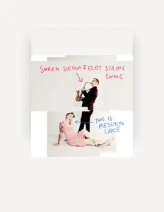 Dengarkan Soren Siegumfeldt's String Swing, tonton video musik, baca bio, lihat tanggal tur & lainnya!