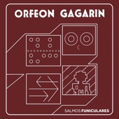 Orfeón Gagarin - Salmos Funiculares, Pt. 6