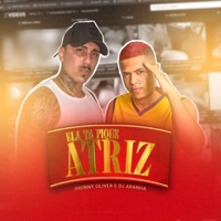 Ela Ta Pique Atriz - Single - DJ Aranha & MC JHONNY OLIVER