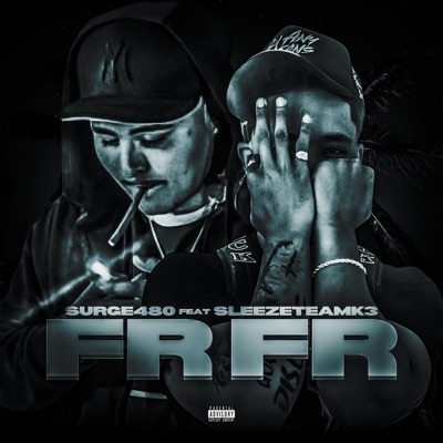FRFR (feat. SleezeteamK3) - Single