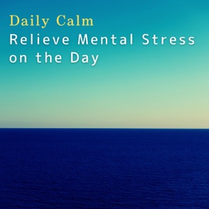 Daily Calm - Relieve Mental Stress on the Day