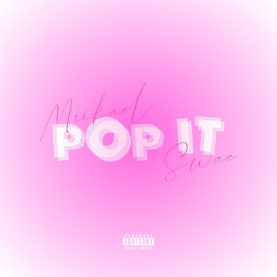 Pop It (feat. SWAE) - Single