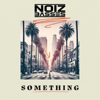 Something - Single - NoizBasses