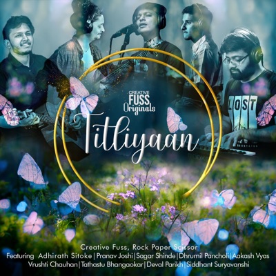 Titliyaan (feat. Pranav Joshi, Deval Parikh, Dhrumil Pancholi, Sagar Shinde, Akash Vyas, Tathastu Bhangaokar, Siddhant Suryvanshi & Vrushti Chauhan) - Single